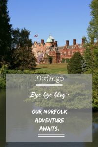 Bye, Bye Blog: Our Norfolk adventure awaits in Sandringham. We are going away on a family holiday to Sandringham, Norfolk. We love Norfolk and we've been before. I'm ready for a break from blogging. So bye, bye!