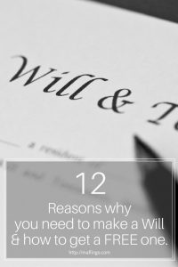12 Reasons why you need to make a will & how to get a FREE WILL. If you don't make a will it can have consequences for your family and loved ones, causing financial grief as well as emotional grief.