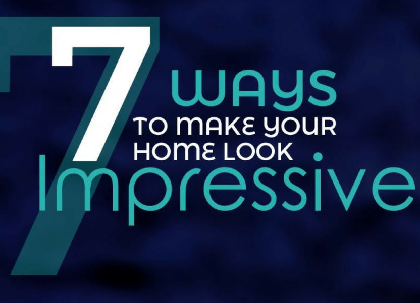 Home makeover on a budget: 7 ways to make your home look impressive.